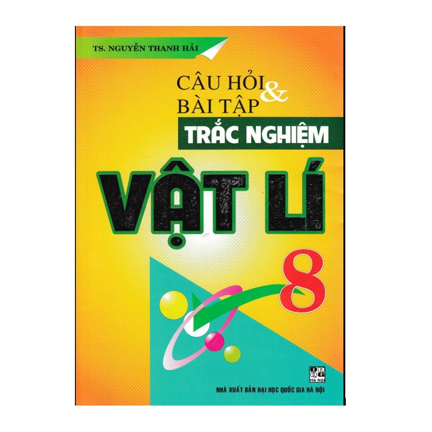 Sách - Câu Hỏi Và Bài Tập Trắc Nghiệm Vật Lí 8