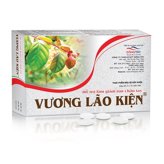 VƯƠNG LÃO KIỆN - hỗ trợ giúp giảm run chân tay do nhiều nguyên nhân.