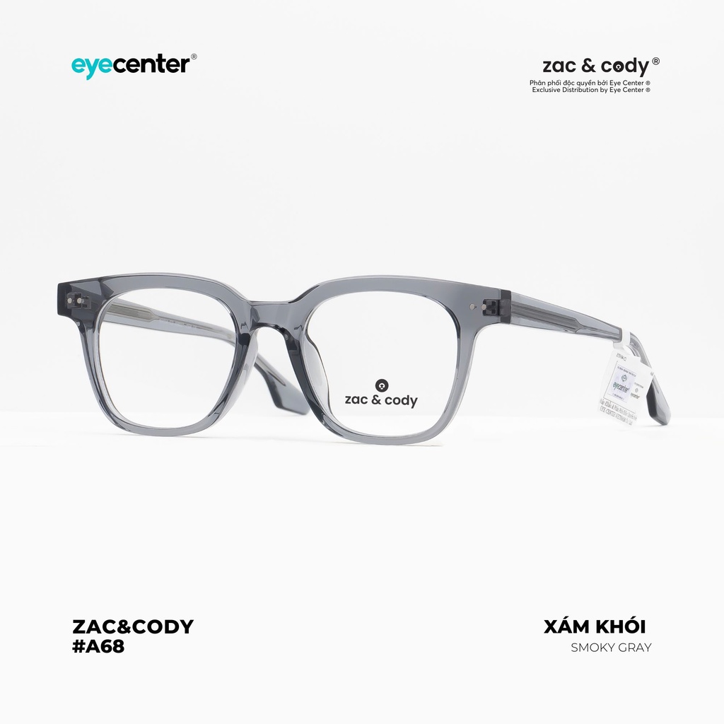 Gọng kính cận nam nữ chính hãng ZAC &amp; CODY A68S lõi thép chống gãy nhập khẩu by Eye Center Vietnam