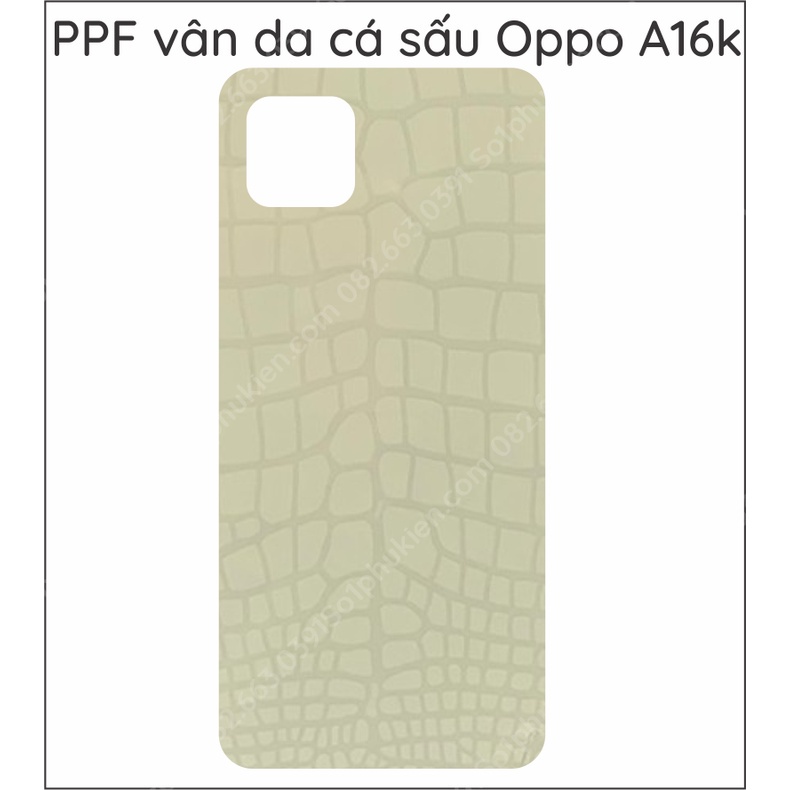 Dán PPF Oppo A16k loại trong,nhám, da cá sấu dành cho màn hình, mặt lưng, mặt lưng bo viền