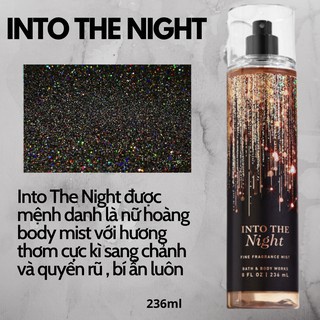 ..::✨Xịt toàn thân Body Mist Bodymist Bath & Body Works - Into The Night fullseal/236ml✨::..
