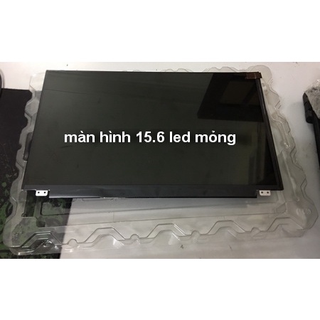 Màn hình laptop 15.6 Led Mỏng SLIM 30 / 40 Chân - 30 PIN/ 40 PIN mới
