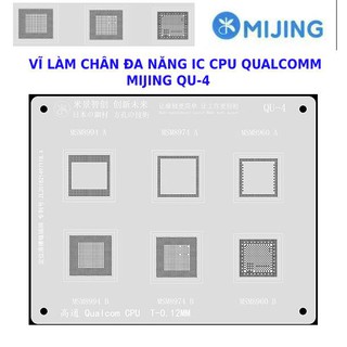 VĨ LÀM CHÂN ĐA NĂNG IC CPU MIJING QU-4 / QUALCOMM