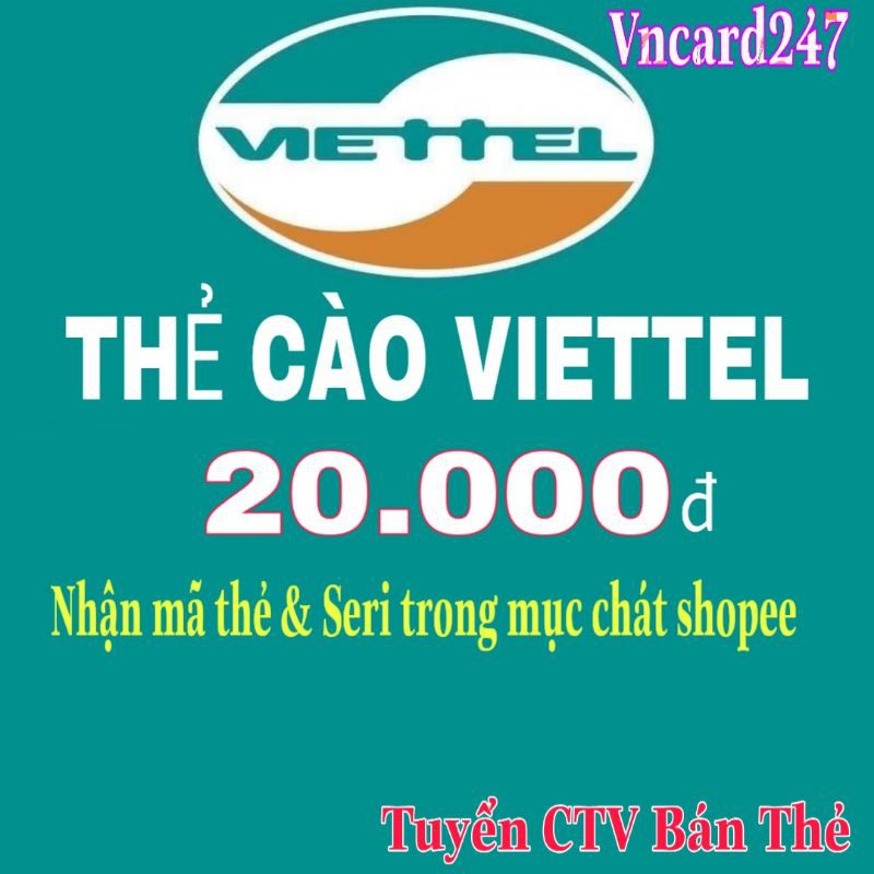Mã Thẻ Viettel 20k (Gửi Mã Thẻ & Seri )