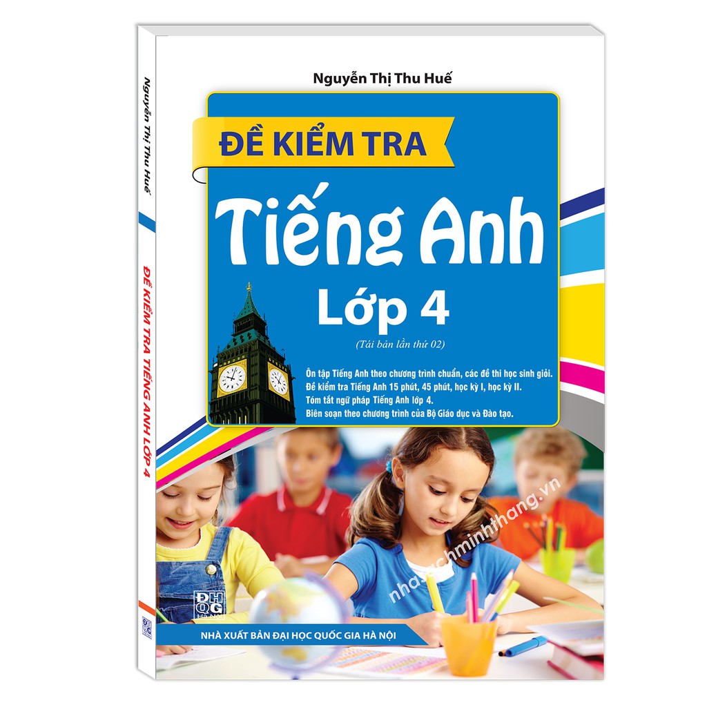 Sách - Đề Kiểm Tra Tiếng Anh Lớp 4 (Tái Bản Lần 02)