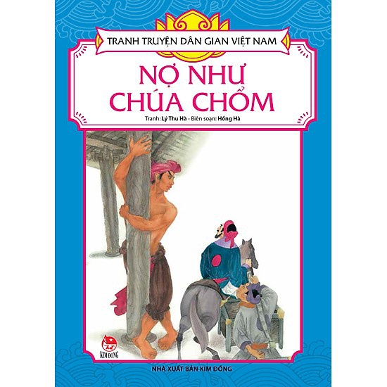 Tranh Truyện Dân Gian Việt Nam: Nợ Như Chúa Chổm (Tái Bản 2019)