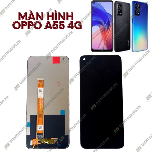 Full bộ màn hình oppo a55 4g