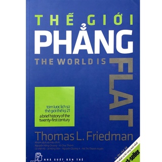 Sách - thế giới phẳng - tóm lược lịch sử thế giới thế kỷ xxi