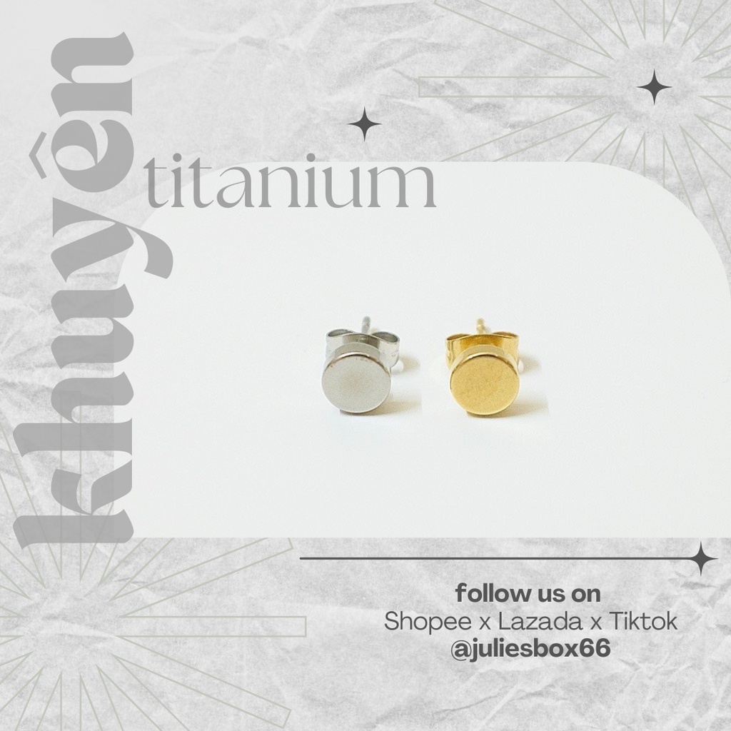 [1 Chiếc] Khuyên Tai Titan Unisex Hình Tròn Đuôi Gài Không Gỉ Sét Không Ngứa Bông Tai Julies Box 66