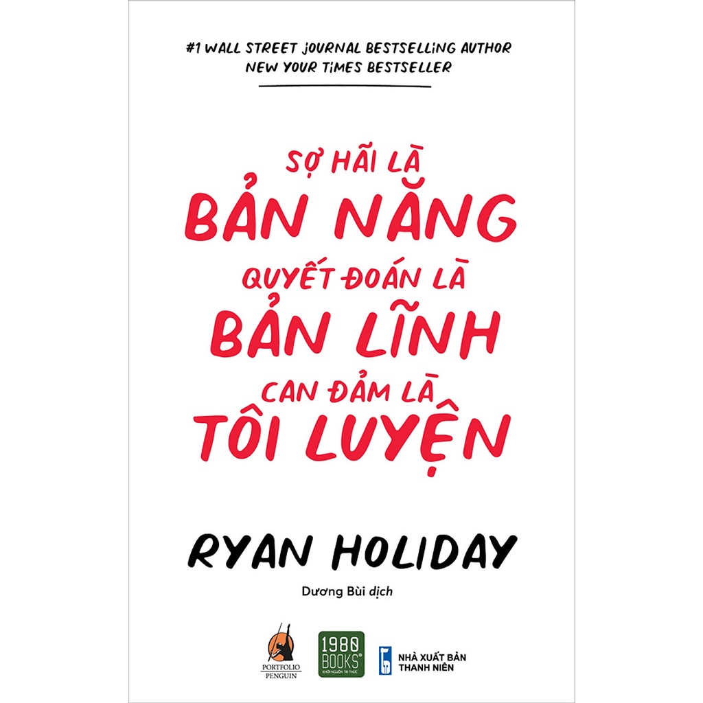 Sách - Sợ hãi là bản năng, quyết đoán là bản lĩnh, can đảm là tôi luyện
