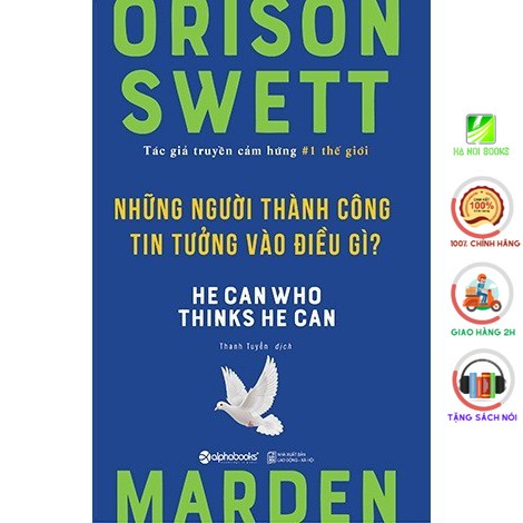 Sách - Những Người Thành Công Tin Tưởng Vào Điều Gì (tái bản 2018)