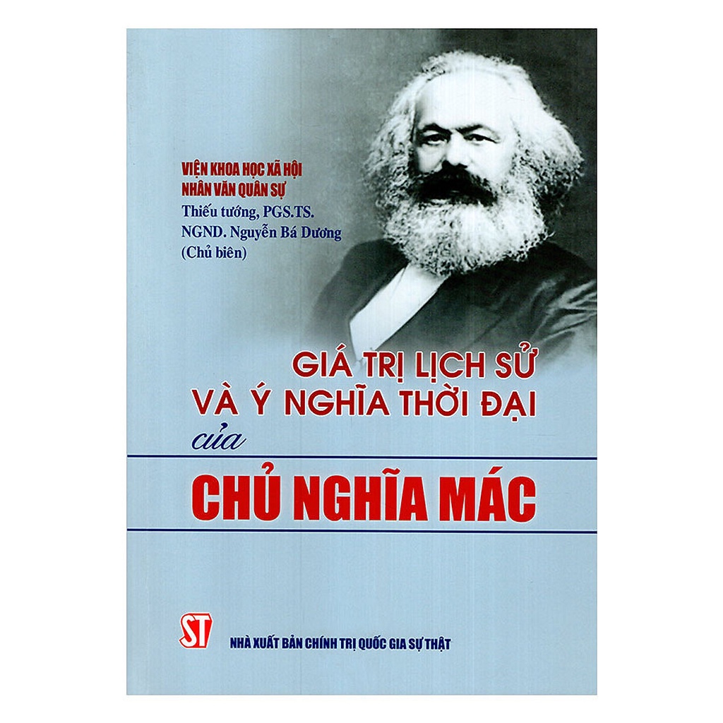Sách Giá Trị Lịch Sử Và Ý Nghĩa Thời Đại Của Chủ Nghĩa Mác - NXB Chính Trị Quốc Gia Sự Thật