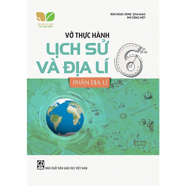 Sách - Vở thực hành Lịch sử và Địa lí 6 - Phần Địa Lí