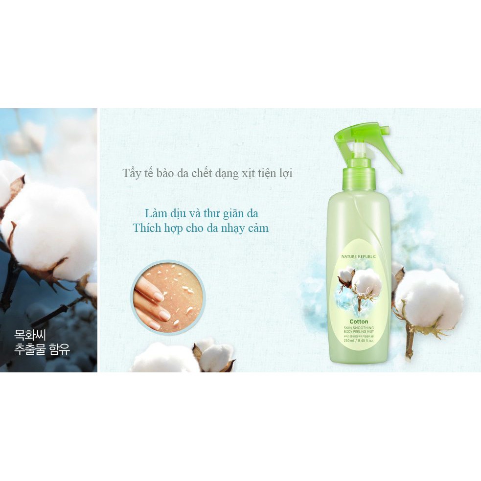 Xịt tẩy da chết toàn thân Nature Republic SKIN SMOOTHING BODY PEELING MIST COTTON 250ml