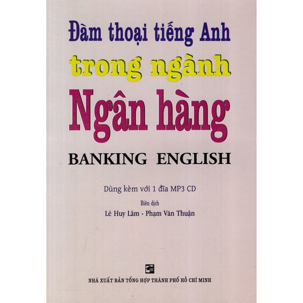 Sách - Đàm Thoại Tiếng Anh Trong Ngành Ngân Hàng - Kèm CD