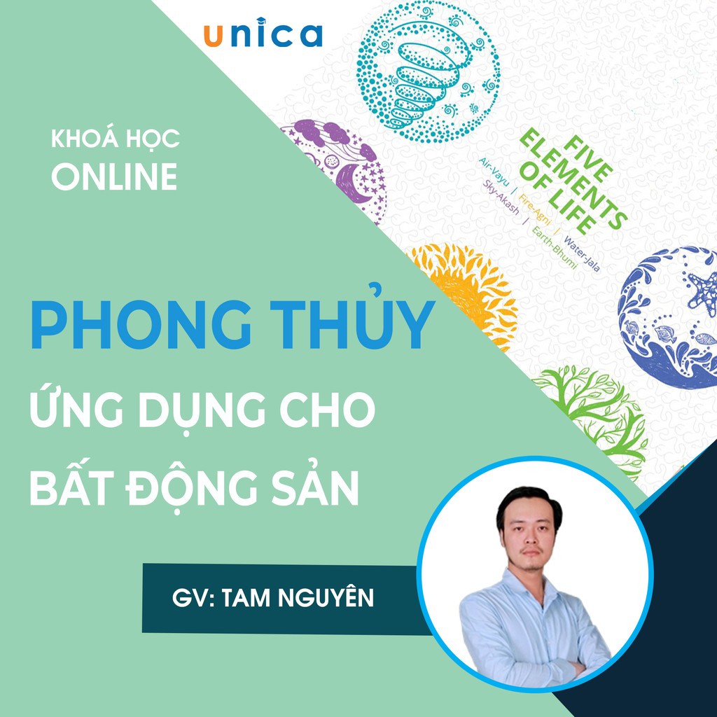 Khóa học phong thủy ứng dụng cho bất động sản , GV Tam Nguyên Unica