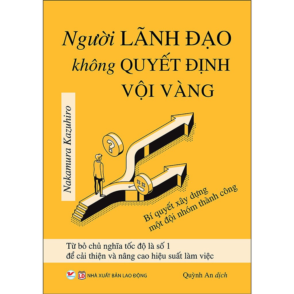 Sách - Người Lãnh Đạo Không Quyết Định Vội Vàng
