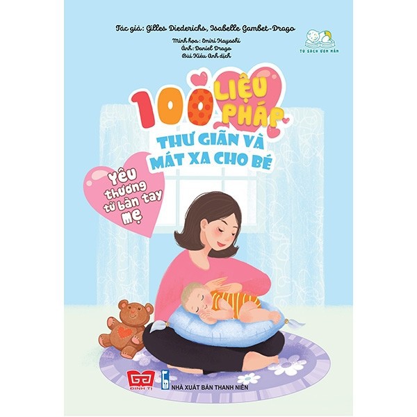 Sách - Yêu Thương Từ Bàn Tay Mẹ - 100 Liệu Pháp Thư Giãn Và Mát Xa Cho Bé