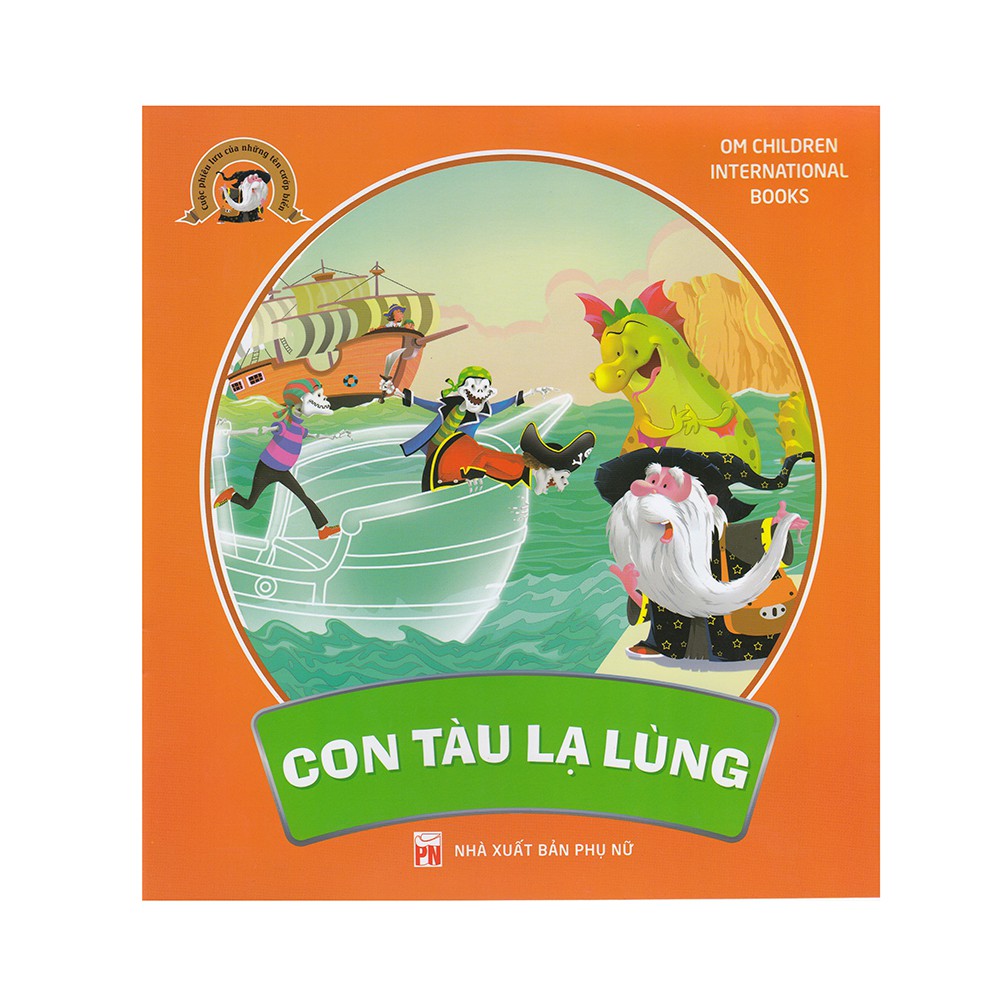 Sách- Cuộc Phiêu Lưu Của Những Tên Cướp Biển - Con Tàu Lạ Lùng