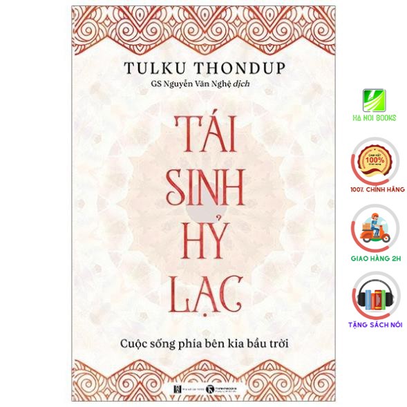 Sách - Tái Sinh Hỷ Lạc - Cuộc Sống Phía Bên Kia Bầu Trời - Tác giả Tulku Thondup - Thái Hà Books