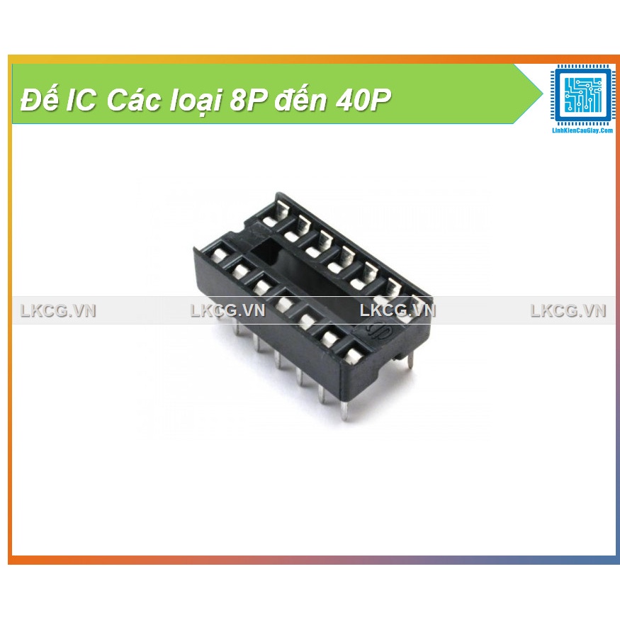 Đế IC Các loại 8P đến 40P