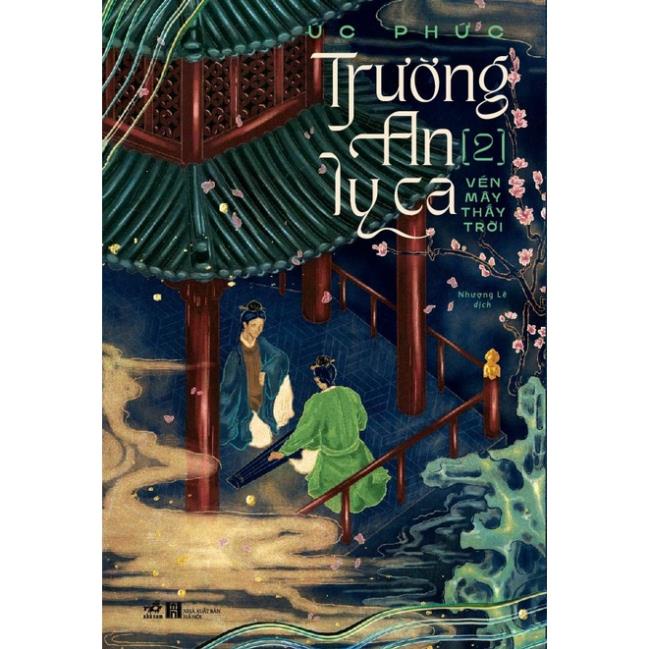 Sách Trường An Ly Ca - Tập 2: Vén Mây Thấy Trời - Nhã Nam