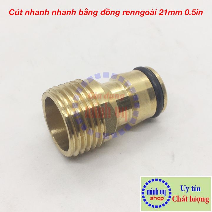 Khớp nối nhanh đầu vào bằng đồng cho máy rửa xe hoặc vòi nước - cút đồng REN NGOÀI 21mm