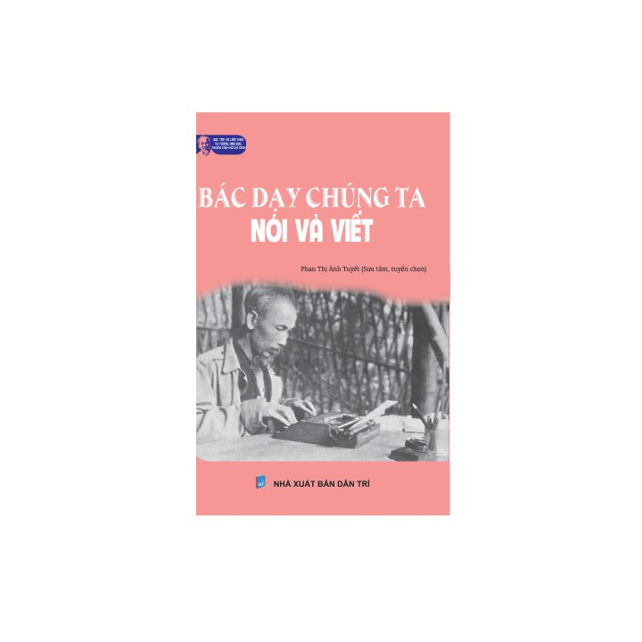 [Mã LT50 giảm 50k đơn 250k] Sách Bác Hồ - Bác dạy chúng ta nói và viết