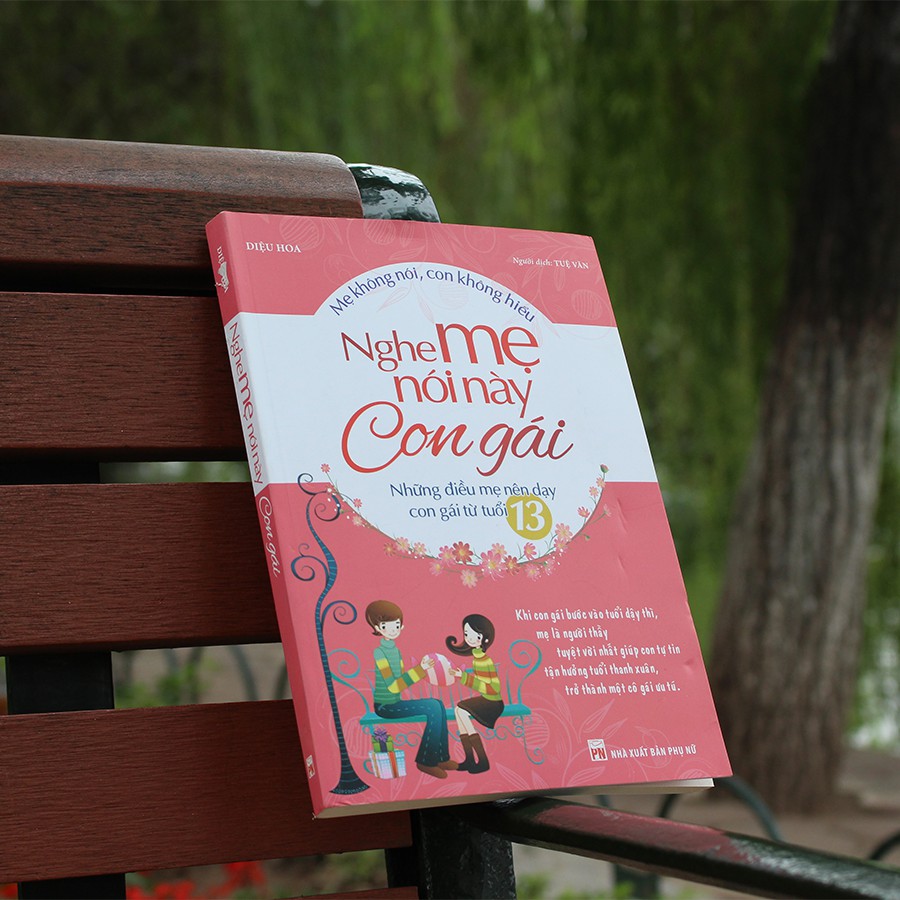 Sách - Nghe Mẹ Nói Này Con Gái - Những Điều Mẹ Nên Dạy Con Gái Từ Tuổi 13 - tái bản