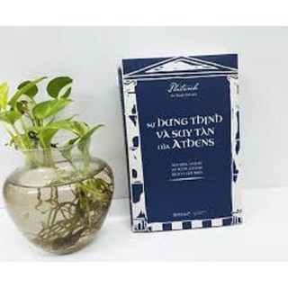 Sách - Sự Hưng Thịnh Và Suy Tàn Của Athens