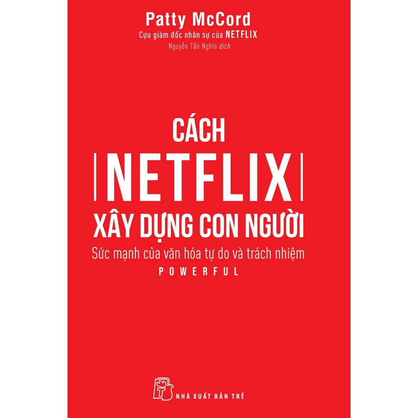 Sách - NXB Trẻ - Cách Netflix xây dựng con người