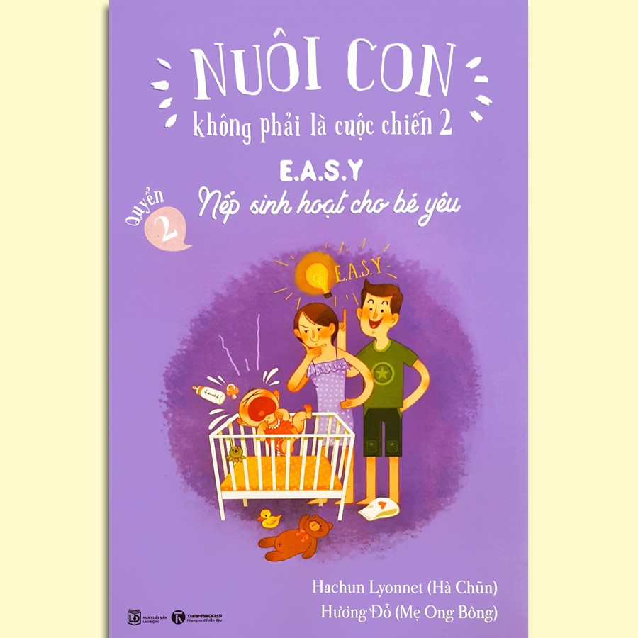 Sách - Nuôi Con không phải là cuộc chiến 2 - Quyển 2: EASY - Nếp sinh hoạt cho bé yêu