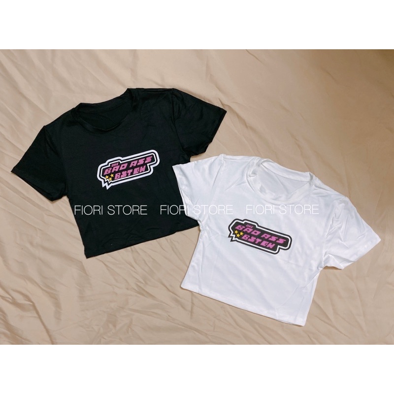 Áo thun croptop cổ tròn tay ngắn in chữ Badassbitch ôm body FIORI STORE 372