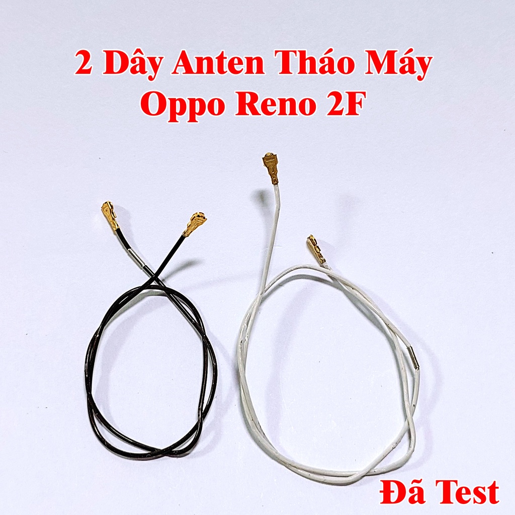 Dây Ăng Ten Điện Thoại Oppo Reno 2F, Đã Test Full Zin
