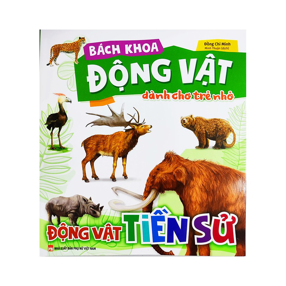 Sách cho bé - Bách Khoa Động Vật Dành Cho Trẻ Nhỏ - Động Vật Tiền Sử (2022)