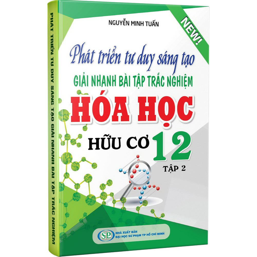 Sách - Phát Triển Tư Duy Sáng Tạo Giải Nhanh Bài Tập Trắc Nghiệm Hóa Học Hữu Cơ 12 Tập 2 - KV