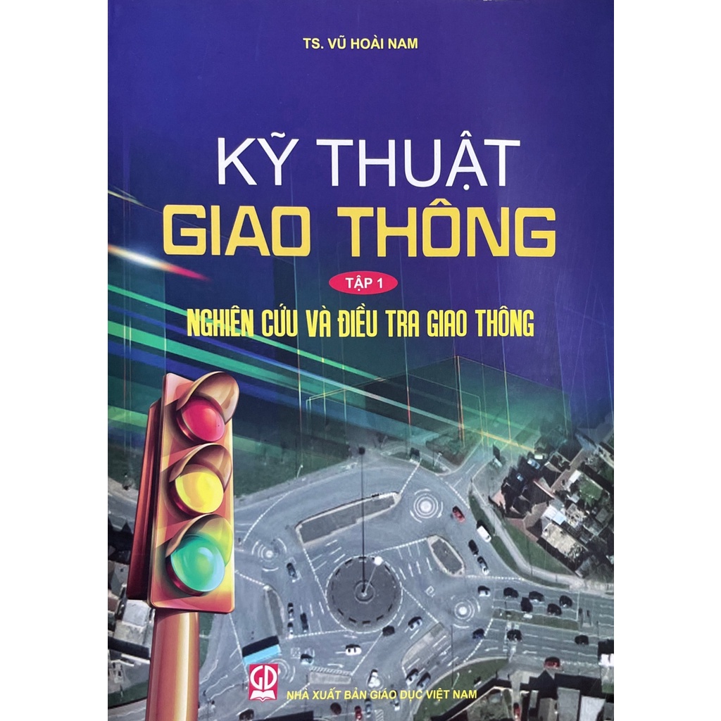 Sách - Kỹ Thuật Giao Thông Tập 1 - Nghiên Cứu Và Điều Tra Giao Thông