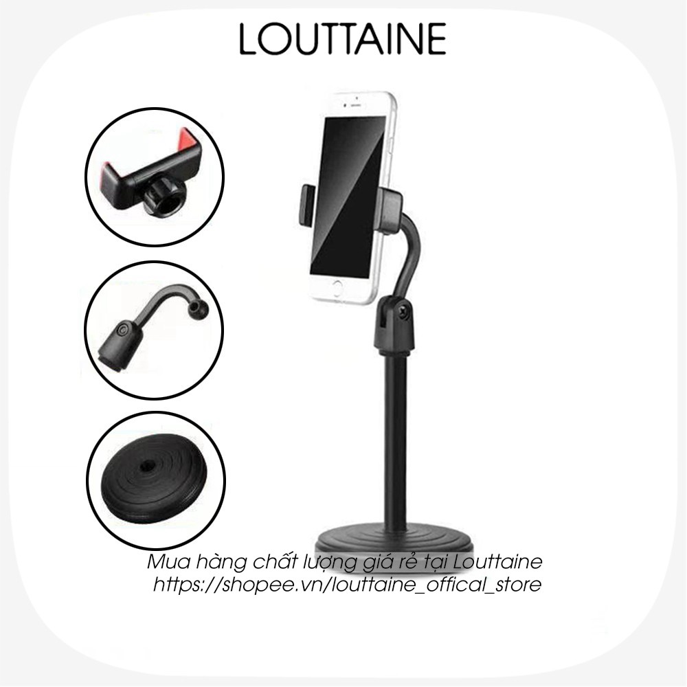 Giá đỡ điện thoại để bàn đa năng xoay 360 độ điểu chỉnh trên dưới hỗ trợ livestream xem phim, quay video - Louttaine
