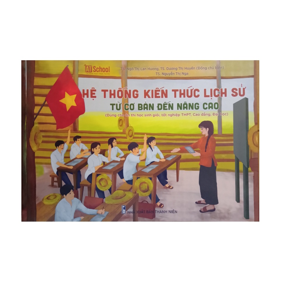 Sách Hệ Thống Kiến Thức Lịch Sử Từ Cơ Bản Đến Nâng Cao