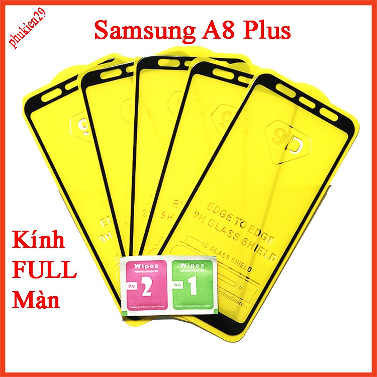 Kính cường lực Samsung A8 Plus  full màn hình, Ảnh thực shop tự chụp, tặng kèm bộ giấy lau kính AHATOKYO