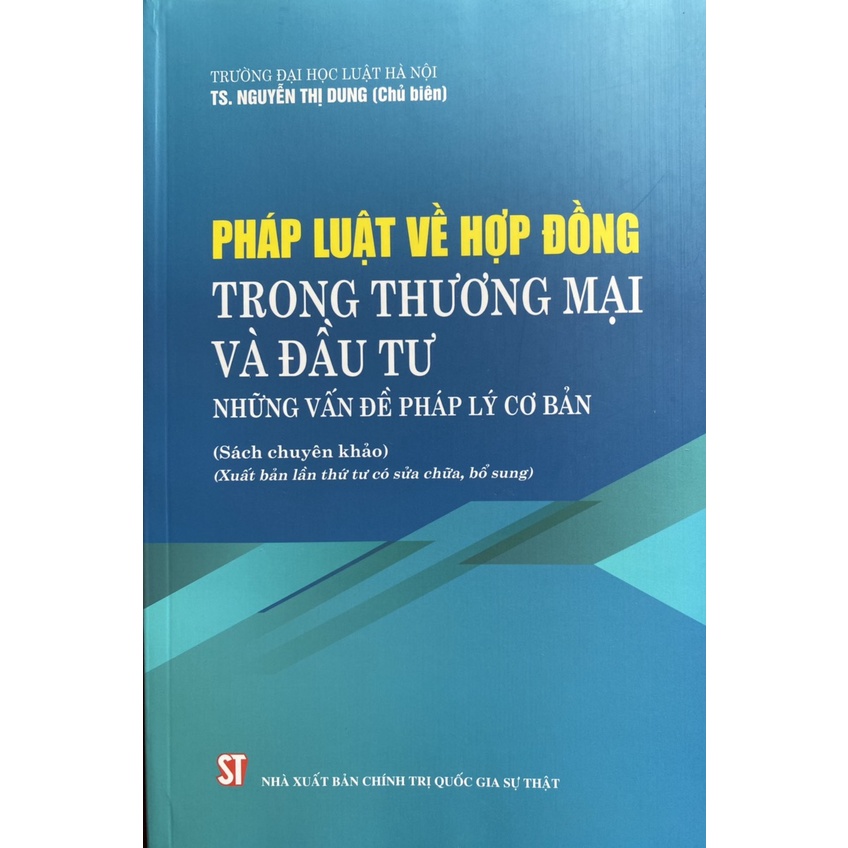 Sách-Pháp Luật Về Hợp Đồng Trong Thương Mại Và Đầu Tư-Những Vấn Đề Pháp Lý Cơ Bản
