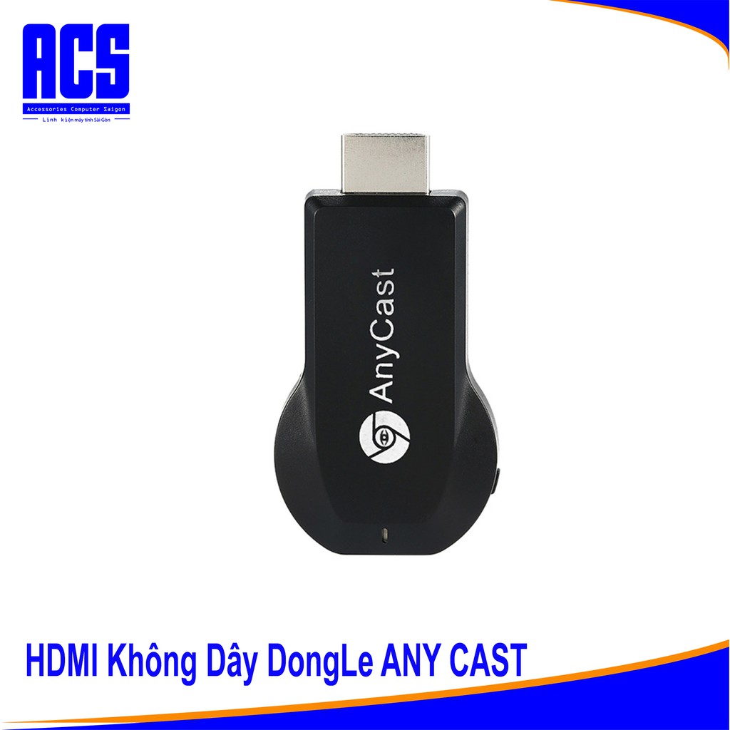 HDMI KHÔNG DÂY ANYCAST Dongle/M2 plus/M4 plus - Dành cho đt có hổ trợ Miracast