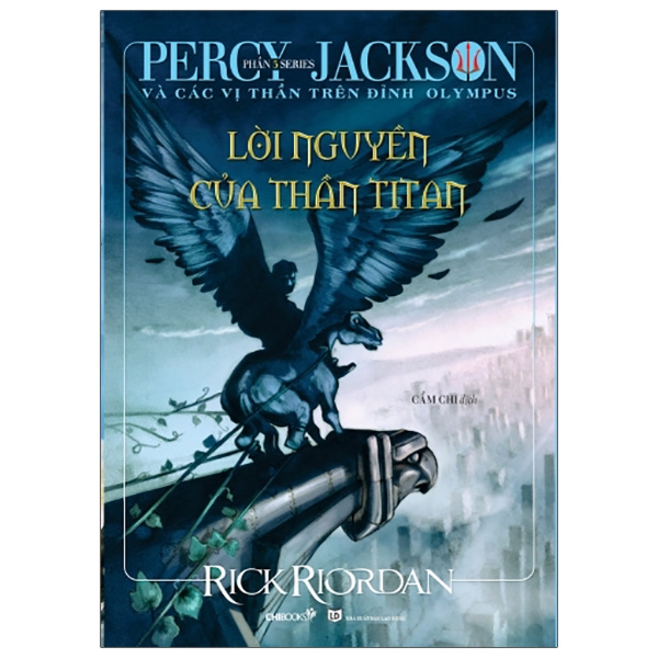 Sách Percy Jackson Và Các Vị Thần Trên Đỉnh Olympus - Phần 3: Lời Nguyền Của Thần Titan (Tái Bản 2021)
