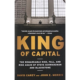 Sách - King of Capital: The Remarkable Rise, Fall, and Rise Again  by David Carey,John E. Morris (US edition, paperback)