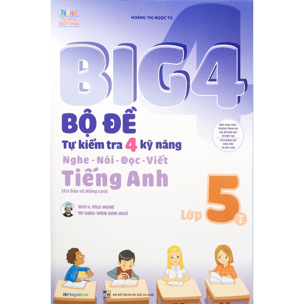 Sách - Big 4 bộ đề tự kiểm tra 4 kỹ năng nghe - nói - đọc - viết Tiếng anh lớp 5 tập 2 (cơ bản &amp; nâng cao)