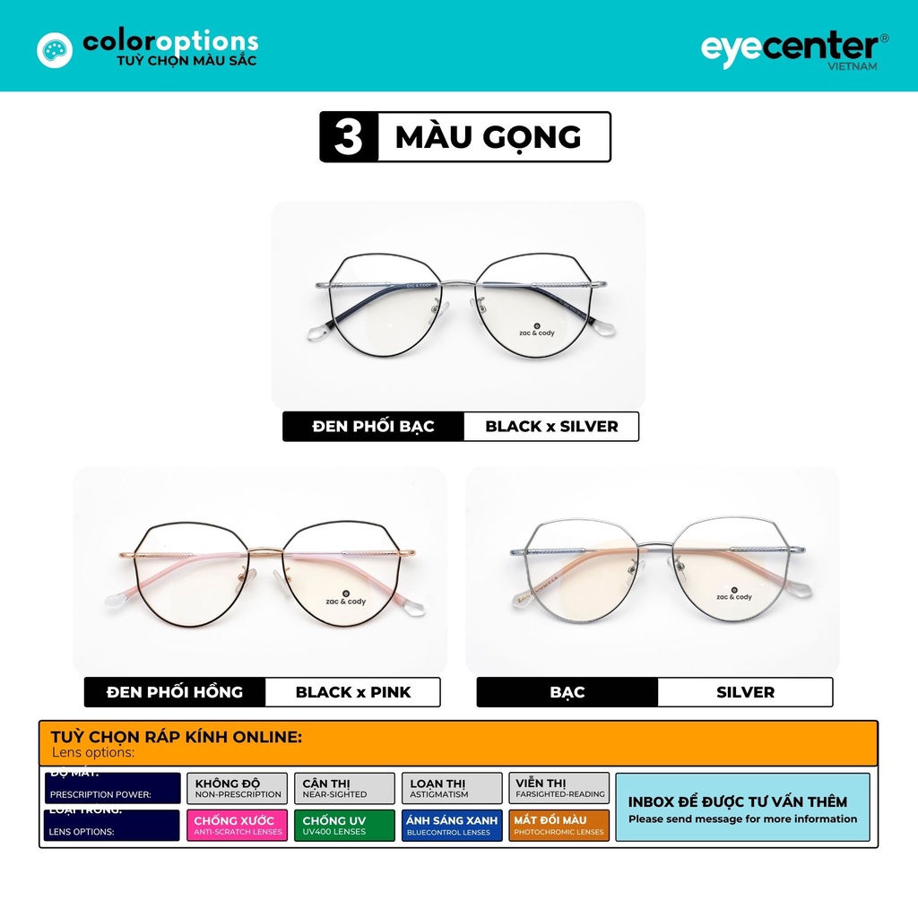 Gọng kính cận nữ chính hãng ZAC &amp; CODY C18S kim loại chống gỉ nhập khẩu by Eye Center Vietnam