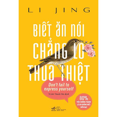 Sách - Biết ăn nói chẳng lo thua thiệt ( Nhã Nam )