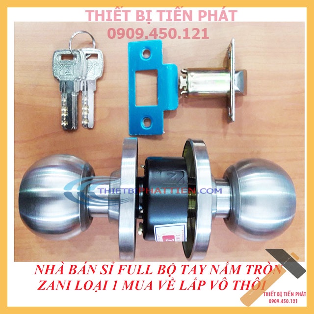 Trọn Bộ Ổ Khóa Tay Nắm Tròn ZANI Cao Cấp INOX 304 Có Tem, Chuyên Khóa Phòng, Tolet, Nhà Kho... (Chính Hãng)