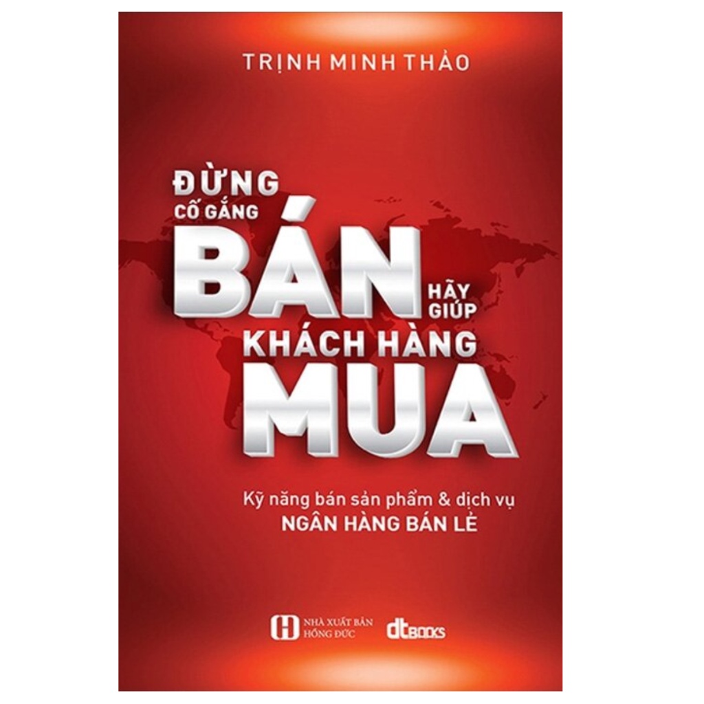 Sách - Đừng Cố Gắng Bán Hãy Giúp Khách Hàng Mua