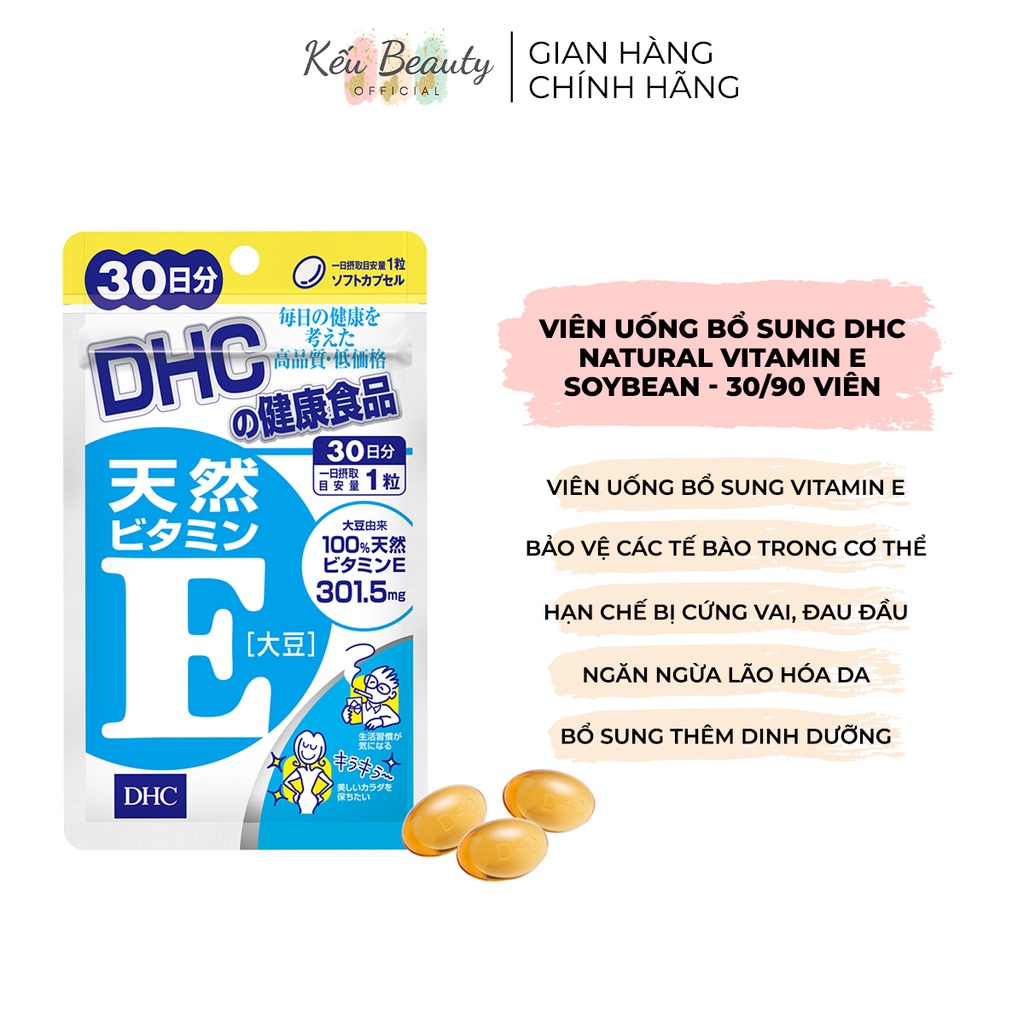 Viên uống bổ sung DHC Natural Vitamin E Soybean chống oxy hóa dưỡng da 30 và 90 (30 và 90 viên)